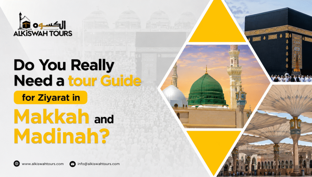 tour Guide for Ziyarat in Makkah and Madinah